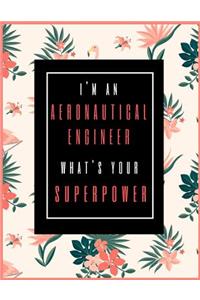 I'm An Aeronautical Engineer, What's Your Superpower?