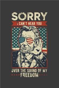 Sorry I Can't Hear You Over The Sound Of My Freedom