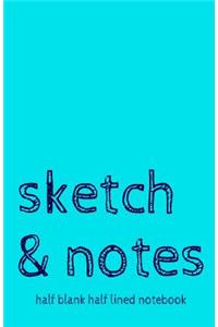 Sketch & Notes Half Blank Half Lined Notebook