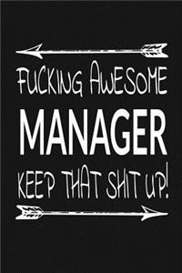 Fucking Awesome Manager - Keep That Shit Up!