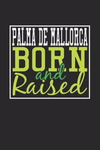 Palma de Mallorca Born And Raised