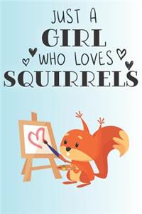 Just A Girl Who Loves Squirrels