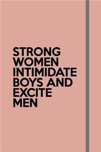 Strong Women Intimidate Boys & Excite Men