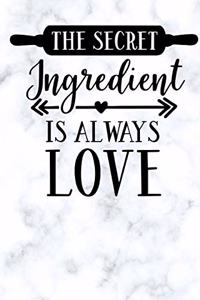 The secret ingredient is always love