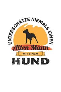 Unterschätze niemals einen alten Mann mit einem Hund