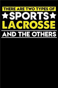 There Are Two Types of Sports Lacrosse and the Others