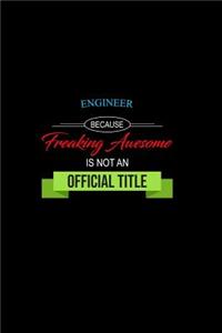 Engineer Because Freaking Awesome Is Not an Official Title