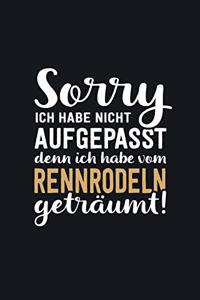 Ich habe vom Rennrodeln geträumt