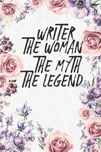 Writer The Woman The Myth The Legend: Lined Journal Lined Notebook 6x9 110 Pages Ruled