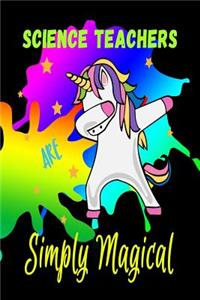 Science Teachers Are Simply Magical