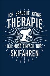 Therapie? Lieber Ski