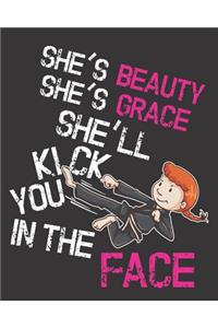 She's Beauty She's Grace She'll Kick You in the Face