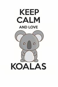 Keep Calm and Love Koalas