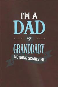 I'm A Dad And A Granddady Nothing Scares Me