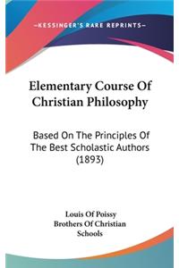 Elementary Course Of Christian Philosophy