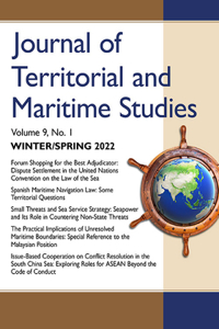 Journal of Territorial and Maritime Studies, Volume 9, No. 1 (Winter/Spring 2022)
