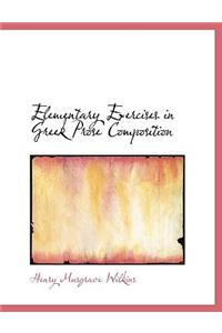 Elementary Exercises in Greek Prose Composition