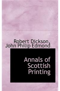 Annals of Scottish Printing