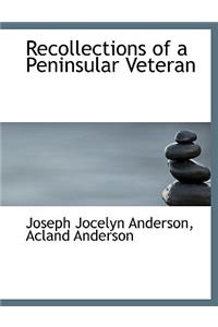 Recollections of a Peninsular Veteran