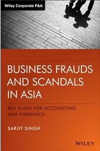 Business Frauds and Scandals in Asia