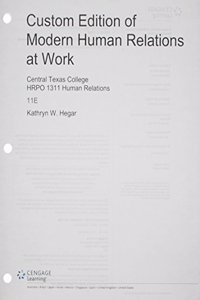 Custom Edition of Modern Human Relations at Work