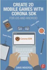 Create 2D Mobile Games with Corona SDK