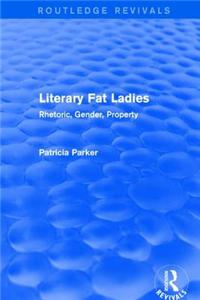 Routledge Revivals: Literary Fat Ladies (1987)