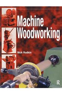 Machine Woodworking