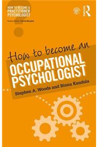 How to Become an Occupational Psychologist