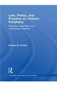 Law, Policy, and Practice on China's Periphery
