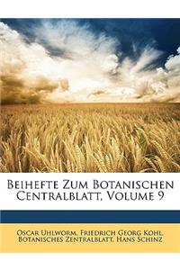 Beihefte Zum Botanischen Centralblatt, Volume 9