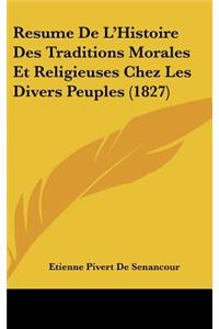 Resume de L'Histoire Des Traditions Morales Et Religieuses Chez Les Divers Peuples (1827)