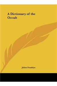 Dictionary of the Occult