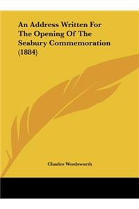 An Address Written for the Opening of the Seabury Commemoration (1884)