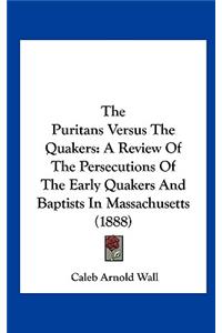 The Puritans Versus the Quakers