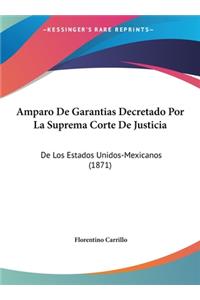 Amparo de Garantias Decretado Por La Suprema Corte de Justicia