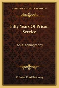 Fifty Years of Prison Service
