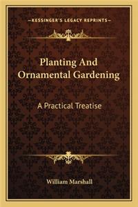 Planting and Ornamental Gardening