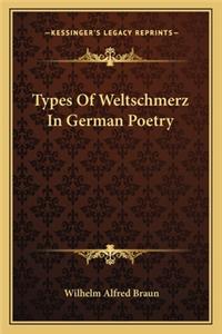 Types of Weltschmerz in German Poetry