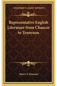 Representative English Literature from Chaucer to Tennyson