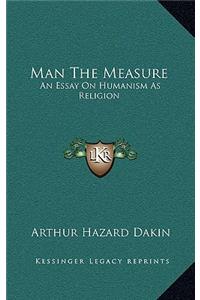 Man the Measure