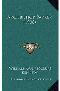 Archbishop Parker (1908)