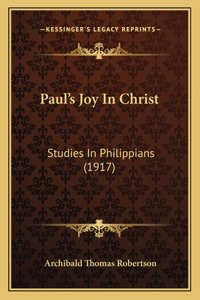 Paul's Joy In Christ