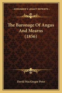 Baronage of Angus and Mearns (1856)
