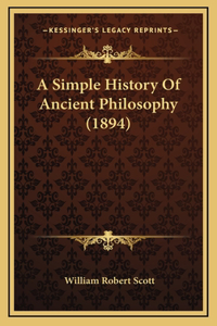 A Simple History Of Ancient Philosophy (1894)