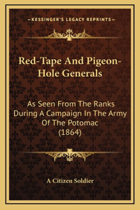Red-Tape And Pigeon-Hole Generals