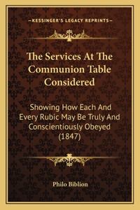 The Services At The Communion Table Considered