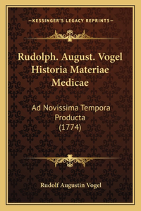 Rudolph. August. Vogel Historia Materiae Medicae