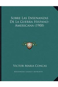 Sobre Las Ensenanzas De La Guerra Hispano-Americana (1900)