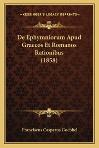 De Ephymniorum Apud Graecos Et Romanos Rationibus (1858)